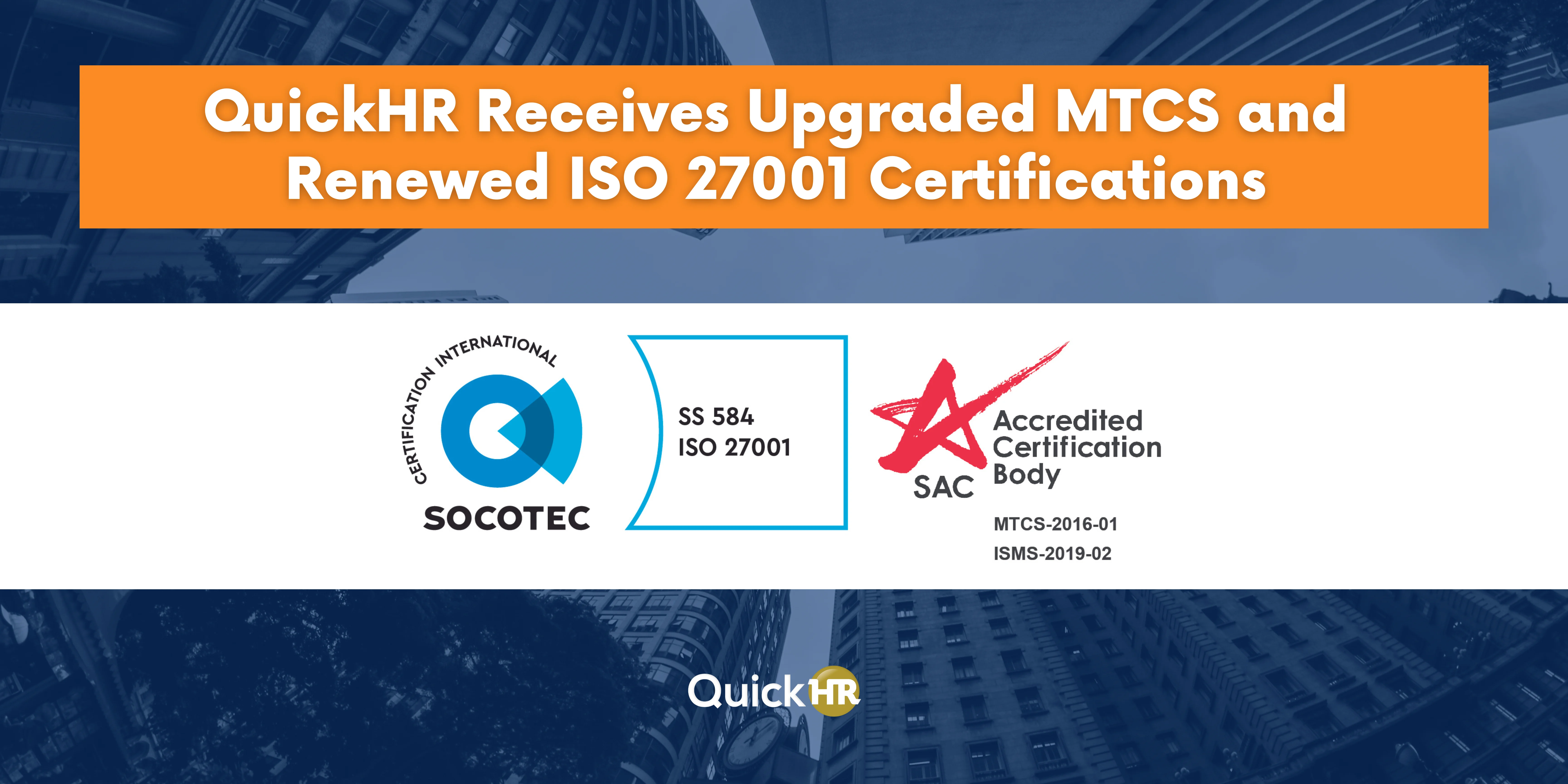 QuickHR sets gold standard in HR Tech with upgraded MTCS SS 584:2020 security certification
