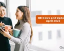 HR News and Updates | April 2022