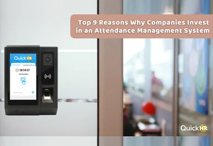 Top 9 Reasons Why Companies Invest in an Attendance Management System