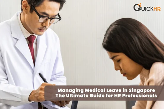 Managing Medical Leave in Singapore: The Ultimate Guide for HR Professionals