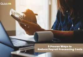 5 Proven Ways to Reduce Payroll Processing Costs